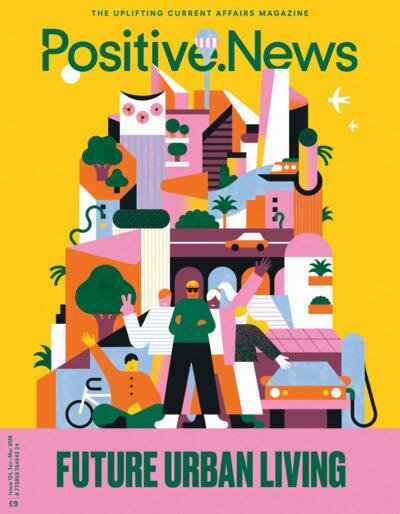 Positive News Magazine